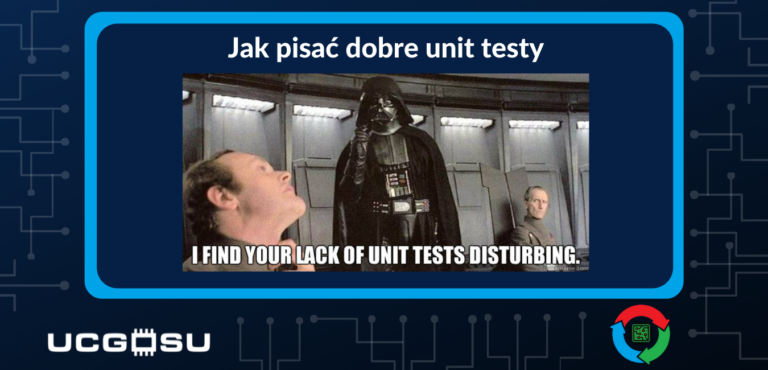 Jak pisać dobre unit testy