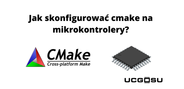 Jak skonfigurować cmake na mikrokontrolery?