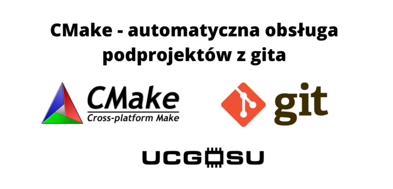 CMake – automatyczna obsługa podprojektów z gita