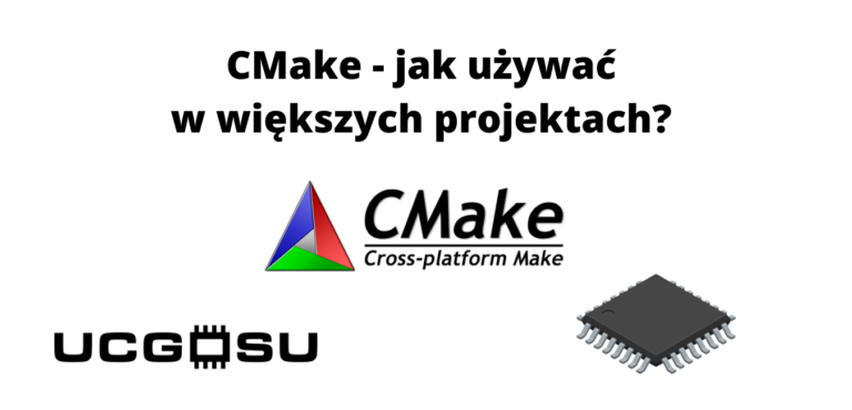 CMake – jak używać w większych projektach?