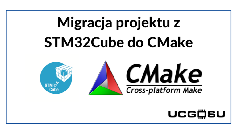 Migracja projektu z STM32 Cube IDE do CMake – live na YT