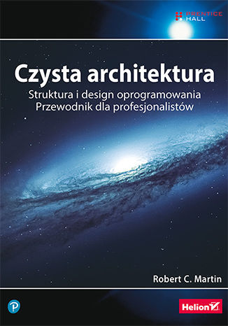 Okładka książki/ebooka Czysta architektura. Struktura i design oprogramowania. Przewodnik dla profesjonalistów